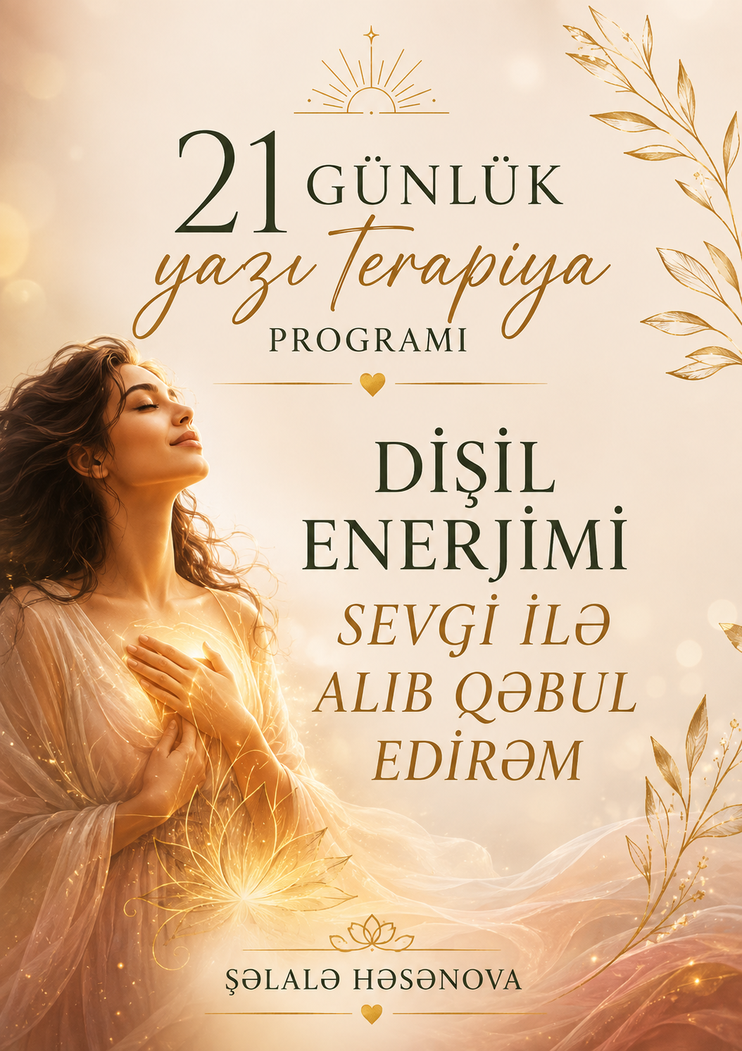 DİŞİL ENERJİMİ SEVGİ İLƏ ALIB QƏBUL EDİRƏM.