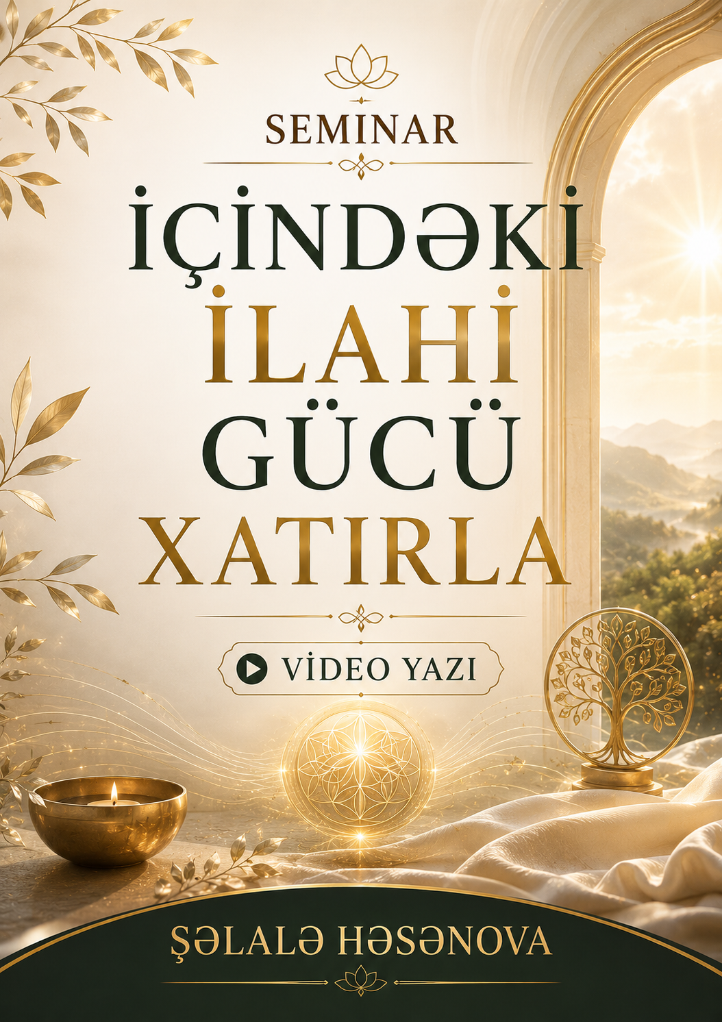 İÇİNDƏKİ İLAHİ GÜCÜ XATIRLA
