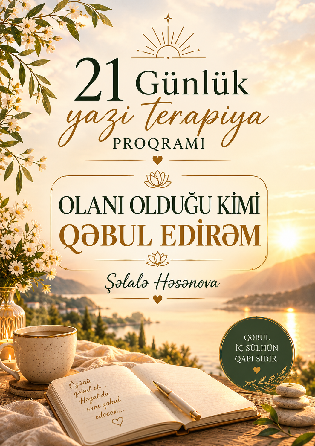 OLANI OLDUĞU KİMİ QƏBUL EDİRƏM