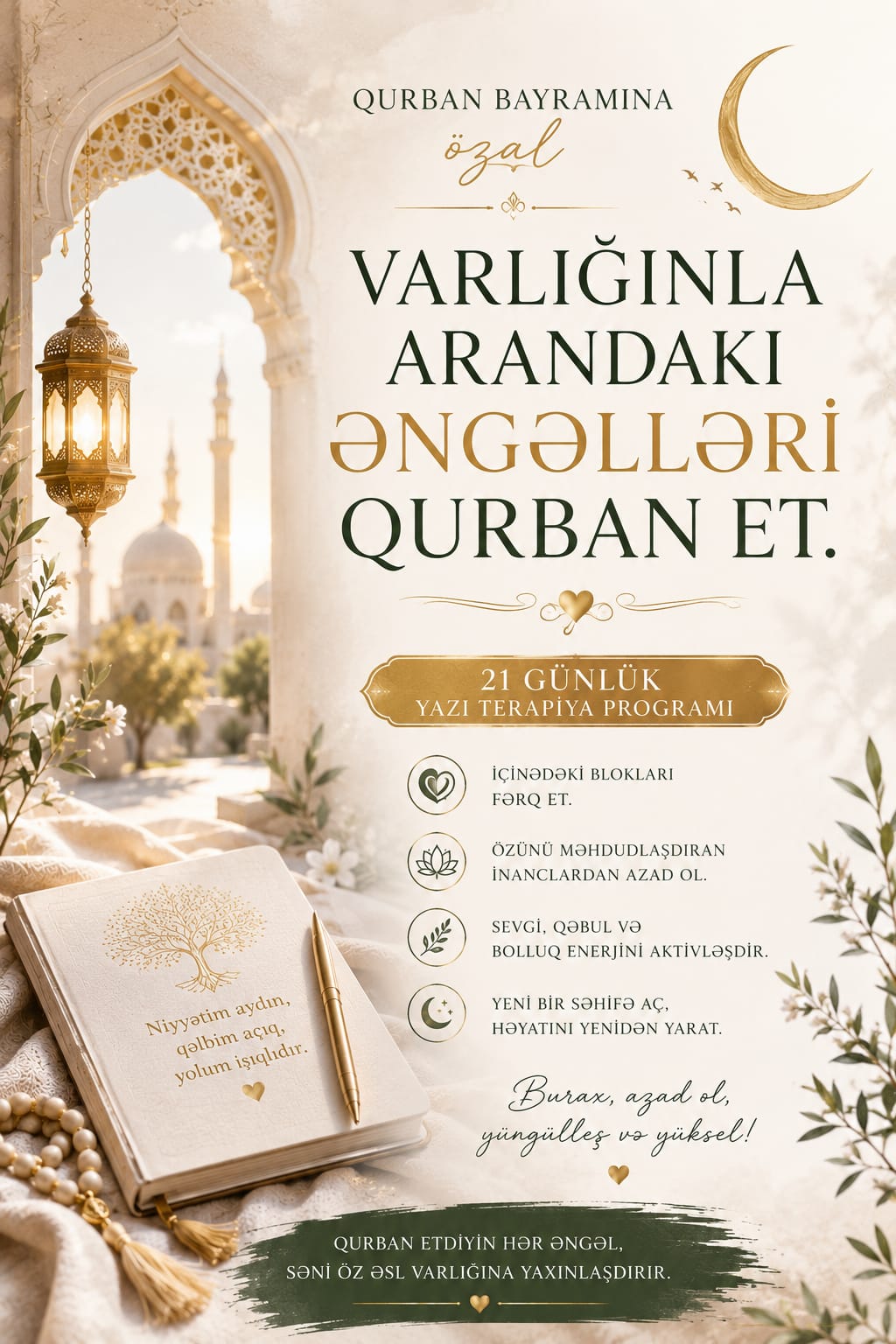 VARLIĞINLA ARANDAKI ƏNGƏLLƏRİ QURBAN ET.